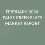 Feburary 2026 False Creek Flats Market Report Cover