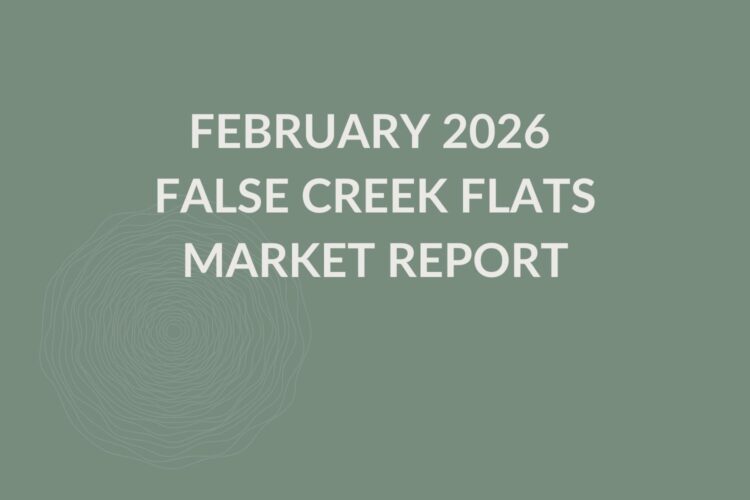 Feburary 2026 False Creek Flats Market Report Cover