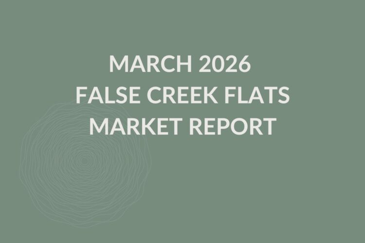 March 2026 False Creek Flats Market Report Cover