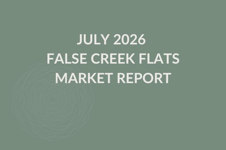 July 2026 False Creek Flats Market Report Cover